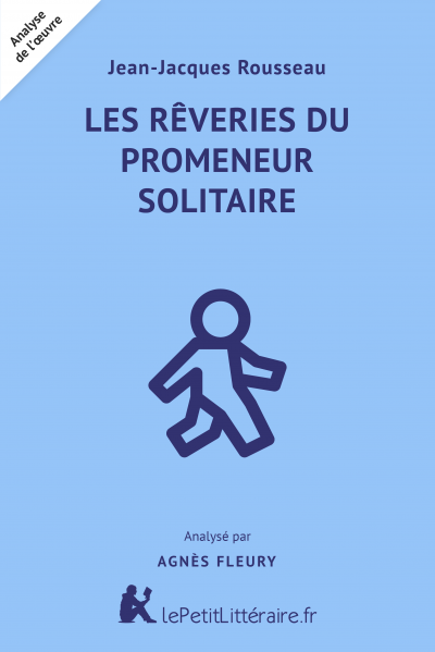 Analyse du livre :  Les Rêveries du promeneur solitaire